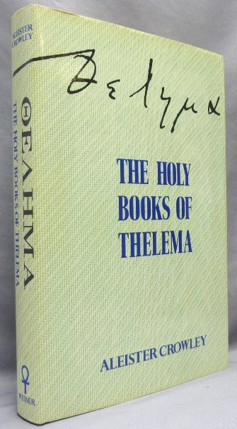 Item #64833 The Holy Books of Thelema. With a., 777 Hymenaeus Alpha, Grady Louis McMurtry.