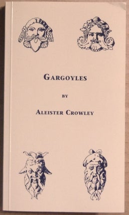 Item #64836 Gargoyles [ Gargoyles. Being Strangely Wrought Images of Life and Death ]; First...