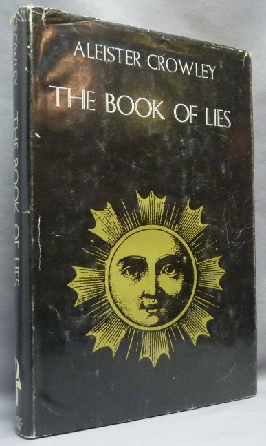 Item #64841 The Book of Lies; Which is Also Falsely Called Breaks, The Wanderings or Falsifications of the one thought of Frater Perdurabo (Aleister Crowley) which thought is itself untrue. A Reprint with an Additional Commentary to each Chapter. Aleister CROWLEY.