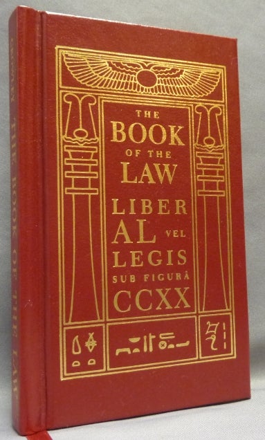 Item #64842 The Book of the Law [technically called Liber AL vel Legis, sub figura CCXX as delivered by XCIII = 418 to DCLXVI]. Aleister CROWLEY.