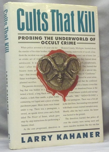 Item #64863 Cults that Kill, Probing the Underworld of Occult Crime. Larry KAHANER.
