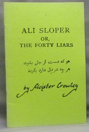 Item #64874 Ali Sloper or The Forty Liars. A Christmas Diversion. Aleister CROWLEY
