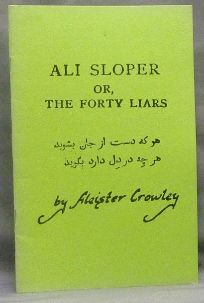 Item #64874 Ali Sloper or The Forty Liars. A Christmas Diversion. Aleister CROWLEY.