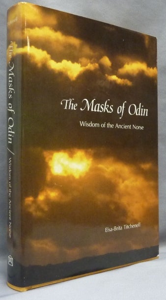 Item #64894 The Masks of Odin: Wisdom of the Ancient Norse; [ Norse Eddas ]. Elsa-Brita TITCHENELL.
