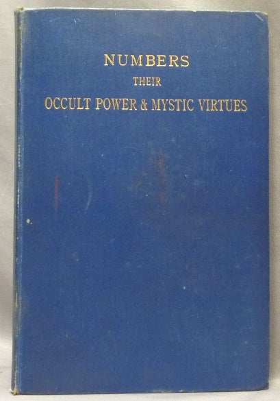 Item #64899 Numbers. Their Occult Power and Mystic Virtues [ Collectanea Hermetica, Vol. IX ]. William Wynn WESTCOTT.