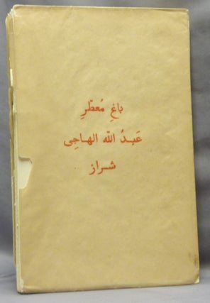 Item #64918 The Scented Garden of Abdullah the Satirist of Shiraz [ The Bagh-i-Muattar ]....