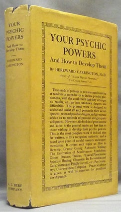 Item #64933 Your Psychic Powers and How to Develop Them. Hereward CARRINGTON