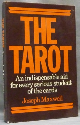 Item #64937 The Tarot. Tarot, Joseph. Translated from the French MAXWELL, Ivor Powell