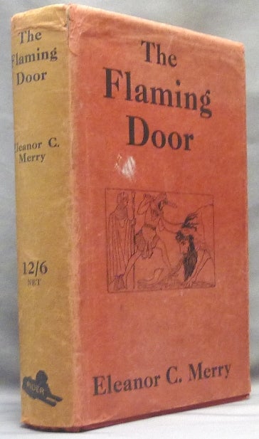 Item #64943 The Flaming Door: A Preliminary Study of the Mission of the Celtic Folk-Soul by means of Legends and Myths; with 14 Illustrations. Celtic Folklore - Esoteric, Eleanor MERRY, Adam Bittleston.