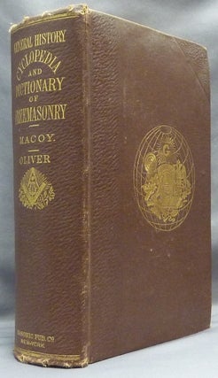 Item #64955 General History, Cyclopedia and Dictionary of Freemasonry; containing an elaborate...