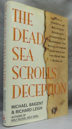 Item #64989 The Dead Sea Scrolls Deception. Michael BAIGENT, Richard LEIGH
