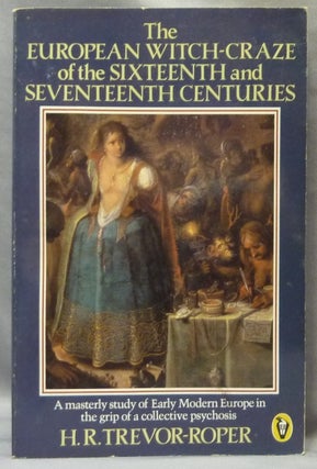 Item #64999 The European Witch-Craze of the 16th and 17th Centuries. H. R. TREVOR-ROPER