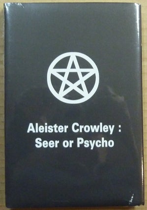 Item #65019 Aleister Crowley: Seer or Psycho. Aleister: related works CROWLEY