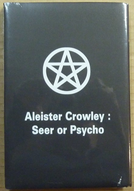 Item #65019 Aleister Crowley: Seer or Psycho. Aleister: related works CROWLEY.
