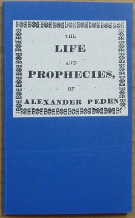 Item #65031 Life and Prophecies of Alexander Peden. ANONYMOUS, Alexander Peden