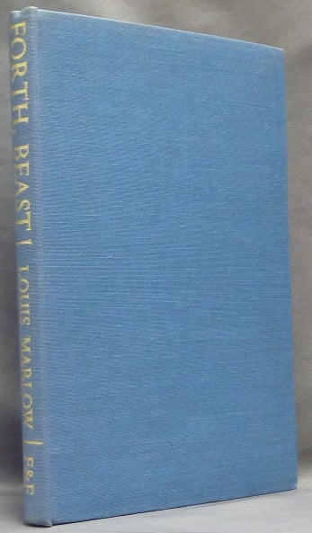 Item #65137 Forth, Beast! Louis MARLOW, Louis Umfreville Wilkinson, Aleister Crowley: related works.