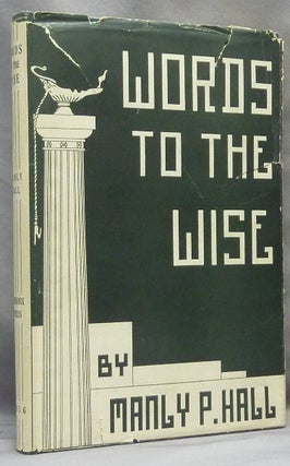 Item #65141 Words to the Wise. A Practical Guide to the Occult Sciences. Manly P. HALL