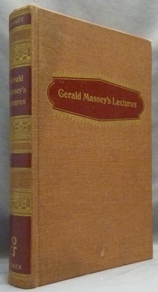 Item #65152 Gerald Massey's Lectures. Gerald MASSEY, Sybil Ferguson