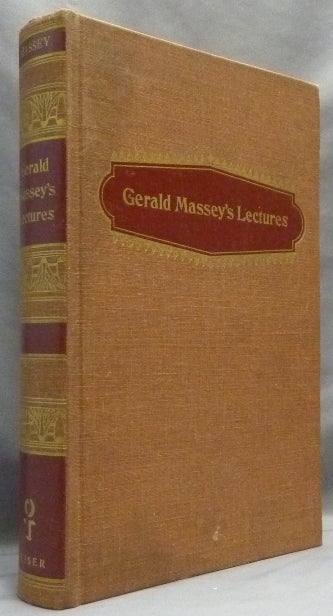 Item #65152 Gerald Massey's Lectures. Gerald MASSEY, Sybil Ferguson.