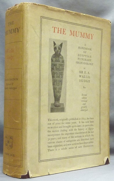 Item #65153 The Mummy. A Handbook of Egyptian Funerary Archaeology. Sir E. A. Wallis BUDGE.