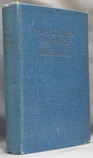 Item #65174 The Science of Peace: An Attempt at an Exposition of the First Principles of the Science of the Self. Bhagavan DAS.