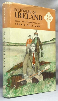 Item #65184 Folktales of Ireland. Irish Folklore, Sean - Edited and O'SULLIVAN, series, Richard...