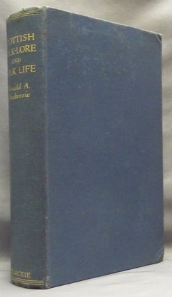 Item #65227 Scottish Folk-lore and Folk Life. Studies in Race, Culture and Tradition. Scottish...