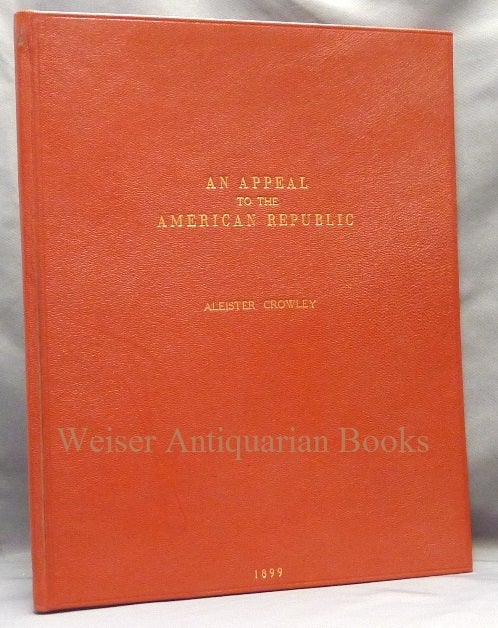 Item #65243 An Appeal to the American Republic. Aleister CROWLEY.