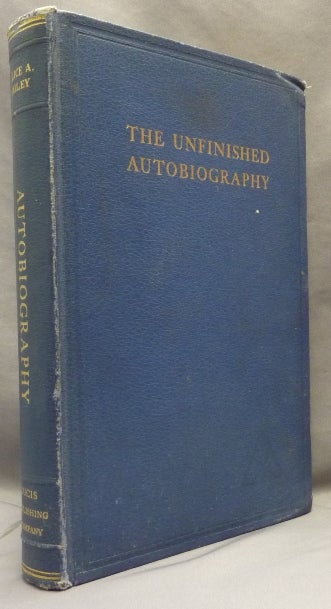 Item #65295 The Unfinished Autobiography of Alice A. Bailey. Alice A. BAILEY, Foster Bailey.