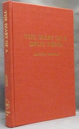 Item #65344 The Diary of a Drug Fiend. Aleister CROWLEY