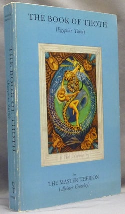 Item #65365 The Book of Thoth. A Short Essay on the Tarot of the Egyptians. Being the Equinox...