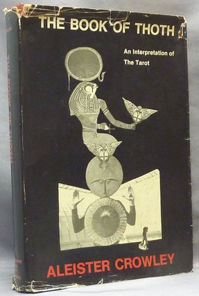 Item #65366 The Book of Thoth. A Short Essay on the Tarot of the Egyptians. Being The Equinox...