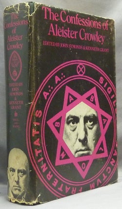 Item #65375 The Confessions of Aleister Crowley: An Autohagiography. Aleister CROWLEY, John...