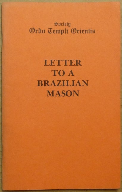 Item #65391 Society Ordo Templi Orientis. Letter to a Brazilian Mason. Marcelo Ramos MOTTA, Aleister Crowley - related works.