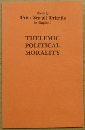 Item #65396 Society Ordo Templi Orientis in England. Thelemic Political Morality. Marcelo Ramos...