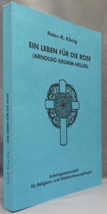 Item #65399 Ein Leben Für Die Rose (Arnoldo Krumm-Heller); Hiram-Editions 19. Peter R....