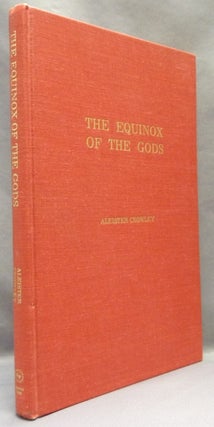 Item #65413 The Equinox of the Gods. Aleister CROWLEY