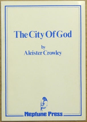 Item #65416 The City of God: A Rhapsody. Aleister CROWLEY, Geraldine Beskin - signed
