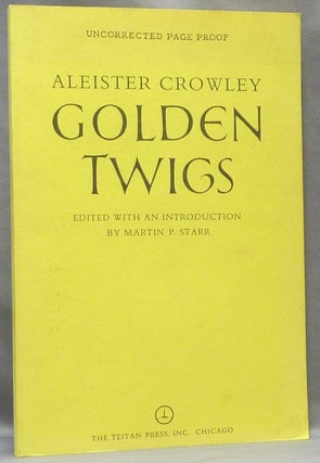 Item #65461 Golden Twigs. Edited, signed Martin P. Starr