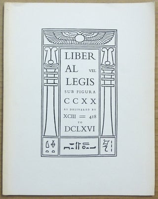 Item #65462 Liber AL vel Legis sub Figura CCXX as delivered by XCIII=418 to DCLXVI / Liber L....