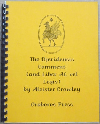 Item #65464 The Djeridensis Comment (and Liber AL vel Legis). Aleister CROWLEY, Robert Paul-Goncz