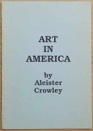 Item #65467 Art in America. Aleister CROWLEY