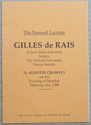 Item #65468 The Banned Lecture. Gilles de Rais to have been delivered before Oxford University...