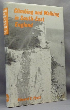 Item #65495 Climbing and Walking in South-East England. Edward C. PYATT, Aleister Crowley:...