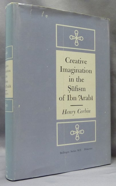 Item #65537 Creative Imagination in Sufism of Ibn 'Arabi; Bollingen Series XCI. Henry CORBIN, Ralph Manheim.
