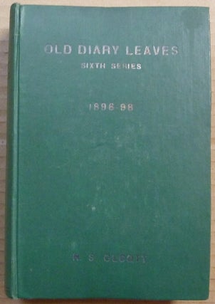 Item #65565 Old Diary Leaves, Sixth Series, April 1896 - September 1898 - The Only Authentic...