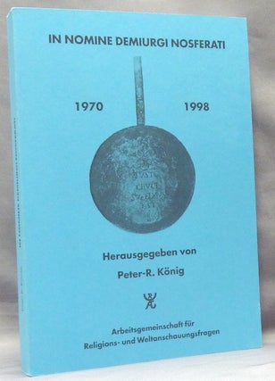 Item #65569 In Nomine Demiurgi Nosferati (1970 - 1998); Hiram-Editions 27. Peter R. KÖNIG,...