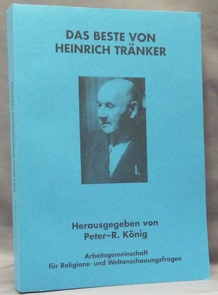 Item #65570 Das Beste Von Heinrich Tränker; Hiram-Editions 21. Heinrich TRÄNKER, Peter R....