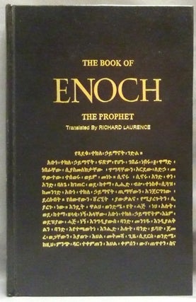 The Book of Enoch the Prophet, translated from the Ethiopic ms. in the Bodleian Library.