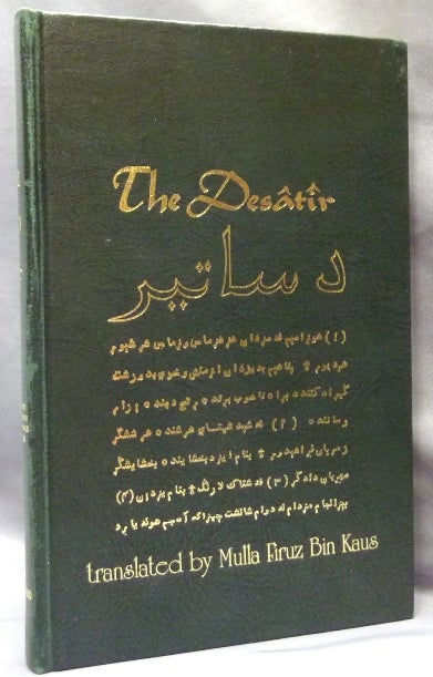 Item #65610 The Desâtîr, or the Sacred Writings of the Ancient Persian Prophets; Together with the Ancient Persian Version and Commentary of the Fifth Sasan; Secret Doctrine Reference Series. Mulla Firuz Bin KAUS.